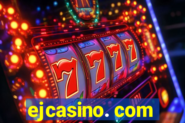 ejcasino. com